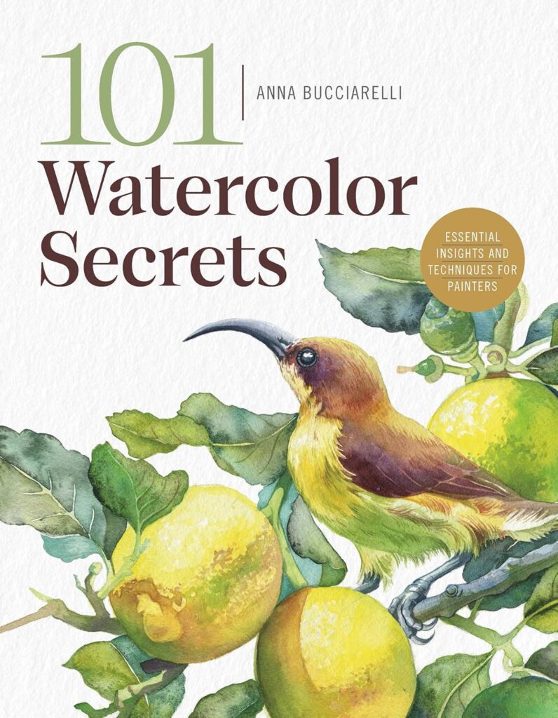 101 Watercolor Secrets by Anna Bucciarelli